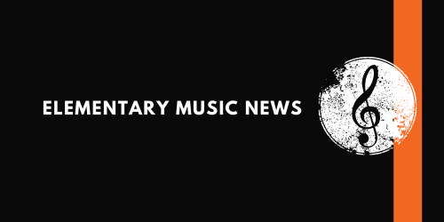 Elementary Music News